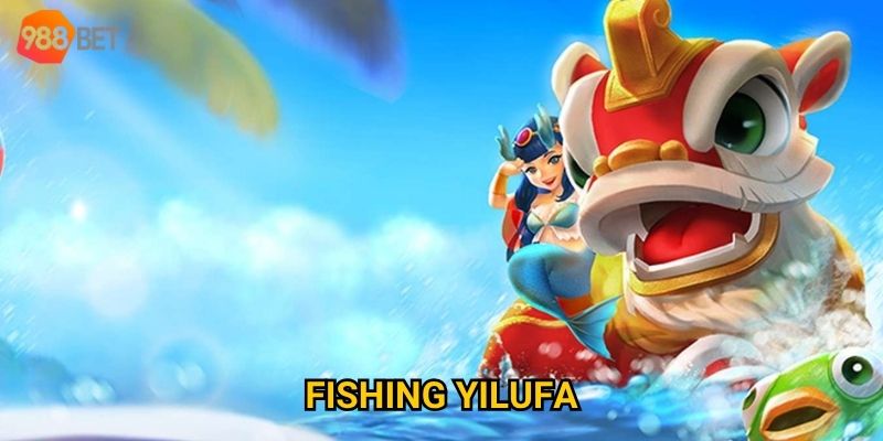 Có nên thử Fishing Yilufa tại 988Bet để kiếm thưởng? 7 Có nên thử Fishing Yilufa tại 988Bet để kiếm thưởng?